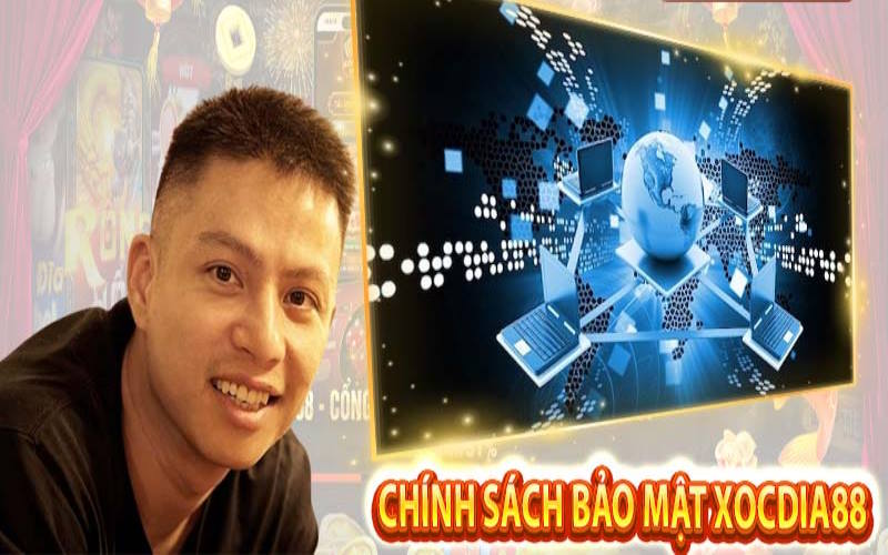  Chính sách bảo mật chỉ có tại Xocdia88